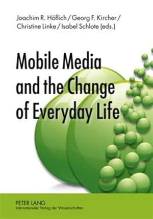 Imagen del vendedor de Mobile Media and the Change of Everyday Life a la venta por GreatBookPrices