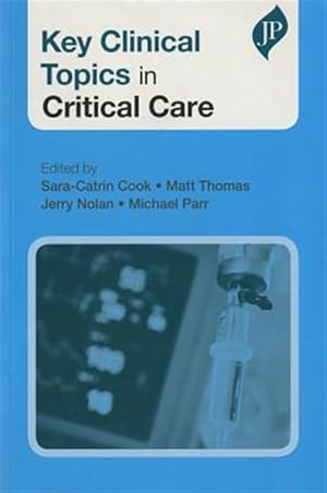 Seller image for Key Clinical Topics in Critical Care for sale by GreatBookPrices