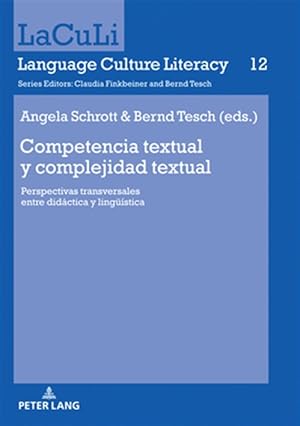 Imagen del vendedor de Competencia textual y complejidad textual/ Textual Competence and Textual Complexity : Perspectivas transversales entre did�ctica y ling��stica/ Cross-Cutting Perspectives Between Didactics and Linguistics -Language: spanish a la venta por GreatBookPrices