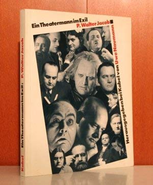 Seller image for Ein Theatermann im Exil: P. Walter Jacob : [Katalog zur Ausstellung "Ein Theatermann im Exil: P. Walter Jacob" zuerst vom 26.1. - 28.2.1985 in d. Staats- u. Univ.-Bibliothek Carl von Ossietzky in Hamburg]. hrsg. von Uwe Naumann unter Mitarb. von Frank H. Ernsting . for sale by Antiquariat Johannes Hauschild