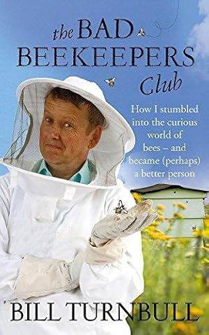 Immagine del venditore per The Bad Beekeepers Club: How I stumbled into the Curious World of Bees - and became (perhaps) a Better Person venduto da WeBuyBooks