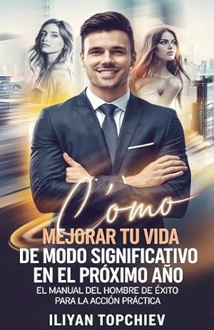 Bild des Verk�ufers f�r C�mo Mejorar Tu Vida de Modo Significativo en el Pr�ximo A�o zum Verkauf von Rarewaves.com USA
