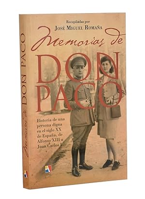 Seller image for MEMORIAS DE DON PACO. HISTORIA DE UNA PERSONA DIGNA EN EL SIGLO XX DE ESPA�A, DE ALFONSO XIII A JUAN CARLOS I for sale by Librer�a Monogatari