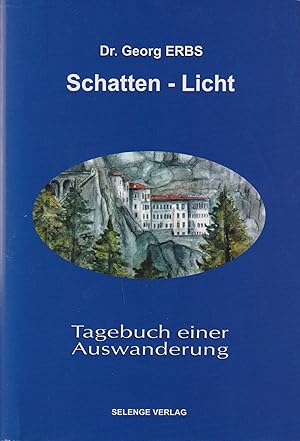 Seller image for Schatten - Licht Tagebuch einer Auswanderung for sale by Leipziger Antiquariat
