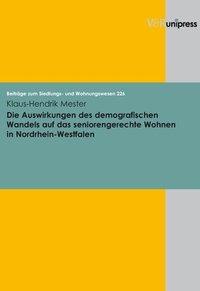 Immagine del venditore per Die Auswirkungen des demografischen Wandels auf das seniorengerechte Wohnen in Nordrhein-Westfalen venduto da moluna