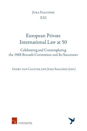 Imagen del vendedor de European Private International Law at 50 : Celebrating and Contemplating the 1968 Brussels Convention and Its Successors a la venta por GreatBookPrices