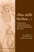 Bild des Verk�ufers f�r 'Das stille Sterben.' | Feldpostbriefe von Konrad Jarausch aus Polen und Russland 1939-1942 zum Verkauf von preigu