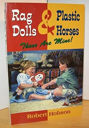 Seller image for Rag Dolls and Plastic Horses: These Are Mine! for sale by Zoom Books East