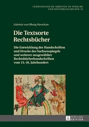Imagen del vendedor de Die Textsorte Rechtsbuecher : Die Entwicklung Der Handschriften Und Drucke Des Sachsenspiegels Und Weiterer Ausgewaehlter Rechtsbuecherhandschriften Vom 13.-16. Jahrhundert -Language: german a la venta por GreatBookPricesUK