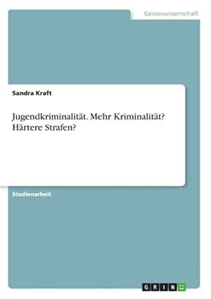 Seller image for Jugendkriminalitat. Mehr Kriminalitat? Hartere Strafen? -Language: german for sale by GreatBookPrices