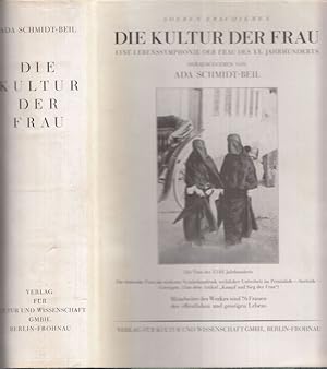 Seller image for Die Kultur der Frau - Eine Lebenssymphonie der Frau des XX. Jahrhunderts. for sale by Antiquariat Carl Wegner