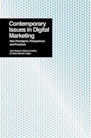 Immagine del venditore per Contemporary Issues in Digital Marketing : New Paradigms, Perspectives, and Practices venduto da GreatBookPricesUK