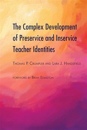 Immagine del venditore per Complex Development of Preservice and Inservice Teacher Identities venduto da GreatBookPricesUK
