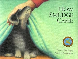 Immagine del venditore per How Smudge Came (Northern Lights Books for Children) venduto da Bay State Book Company