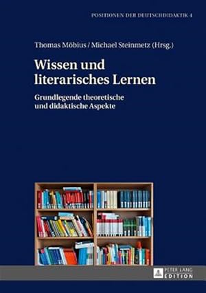 Seller image for Wissen Und Literarisches Lernen : Grundlegende Theoretische Und Didaktische Aspekte -Language: german for sale by GreatBookPricesUK