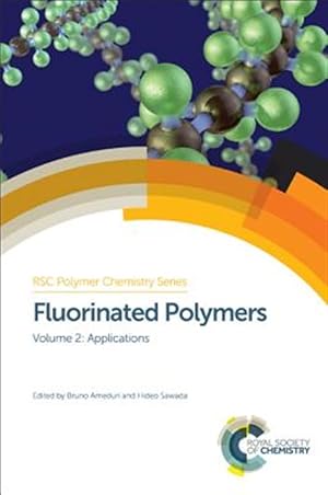 Imagen del vendedor de Fluorinated Polymers : Applications a la venta por GreatBookPricesUK