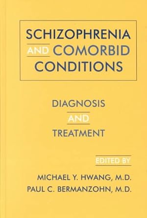 Immagine del venditore per Schizophrenia and Comorbid Conditions : Diagnosis and Treatment venduto da GreatBookPricesUK
