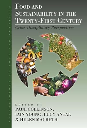 Immagine del venditore per Food and Sustainability in the Twenty-First Century : Cross-Disciplinary Perspectives venduto da GreatBookPricesUK