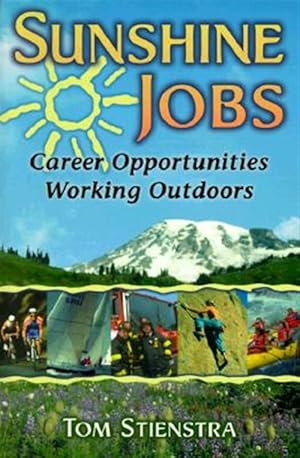 Immagine del venditore per Sunshine Jobs : Career Opportunities, Working Outdoors venduto da GreatBookPricesUK