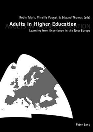 Immagine del venditore per Adults in Higher Education : Learning from Experience in the New Europe venduto da GreatBookPricesUK