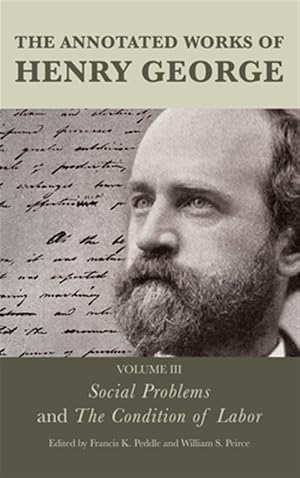 Imagen del vendedor de Annotated Works of Henry George : Social Problems and the Condition of Labor a la venta por GreatBookPricesUK