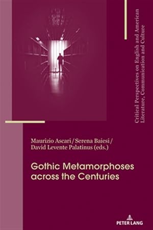 Seller image for Gothic Metamorphoses Across the Centuries : Contexts, Legacies, Media for sale by GreatBookPricesUK