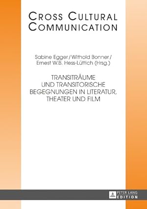 Seller image for Transitraeume Und Transitorische Begegnungen in Literatur, Theater Und Film -Language: german for sale by GreatBookPricesUK