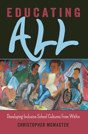 Bild des Verk�ufers f�r Educating All : Developing Inclusive School Cultures from Within zum Verkauf von GreatBookPricesUK