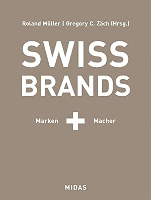 Bild des Verk�ufers f�r Swiss brands II : Marken + Macher. zum Verkauf von nika-books