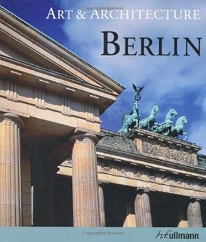 Imagen del vendedor de Art and Architecture Berlin (Ullmann Art & Architecture) a la venta por WeBuyBooks