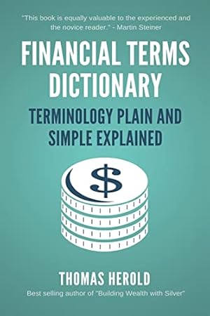Seller image for Financial Terms Dictionary - Terminology Plain and Simple Explained (Financial Dictionary) for sale by Blue Vase Books