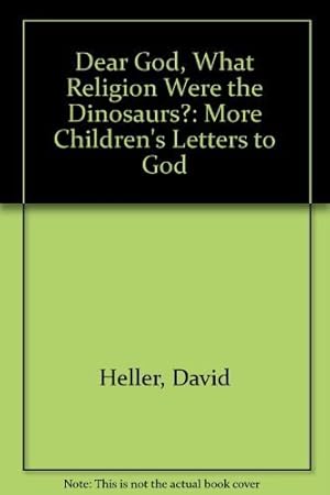 Imagen del vendedor de Dear God: What Religion Were the Dinosaurs? a la venta por Aspen Book Co.