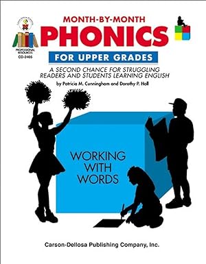 Seller image for Month-by-Month Phonics for Upper Grades: A Second Chance for Struggling Readers and Students Learning English for sale by Aspen Book Co.