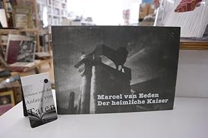 Bild des Verk�ufers f�r Marcel van Eeden - der heimliche Kaiser Diese Publikation erscheint anl�sslich der Ausstellungskooperation 'Marcel van Eeden, Der heimliche Kaiser, Zeichnungen und Fotoarbeiten', Museum f�r Photographie Braunschweig, 18.2. - 21.4.2024, M�nchehaus Museum Goslar, 18.2. - 21.4.2024. zum Verkauf von Antiquariat Wilder - Preise inkl. MwSt.