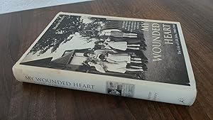 Immagine del venditore per My Wounded Heart venduto da BoundlessBookstore
