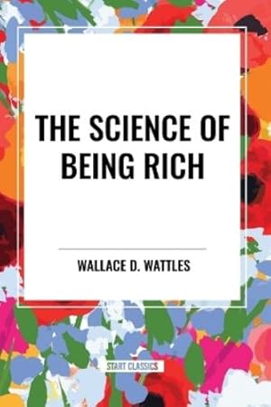 Bild des Verk�ufers f�r The Science of Being Rich zum Verkauf von Rarewaves USA