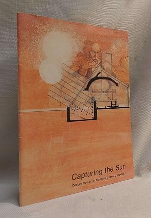 Immagine del venditore per Capturing the Sun: Designs from an Architectural Student Competition venduto da Book House in Dinkytown, IOBA