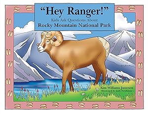 Imagen del vendedor de Hey Ranger! Kids Ask Questions About Rocky Mountain National Park (Hey Ranger! Series) a la venta por Goodwill of Colorado