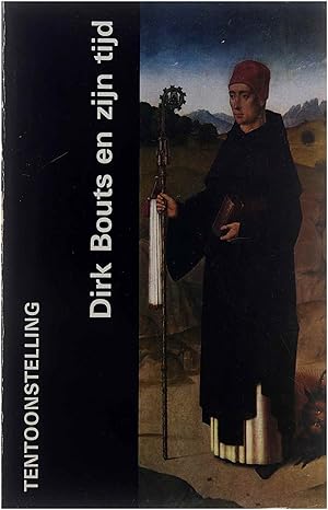 Seller image for Dirk Bouts en zijn tijd (tentoonstelling) for sale by Untje.com