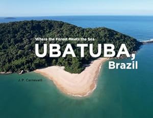 Bild des Verk�ufers f�r Ubatuba, Brazil : Where the Forest Meets the Sea zum Verkauf von AHA-BUCH GmbH