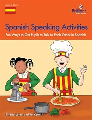 Imagen del vendedor de Spanish Speaking Activities : Fun Ways to Get Ks2 Pupils to Talk to Each Other in Spanish -Language: spanish a la venta por GreatBookPrices