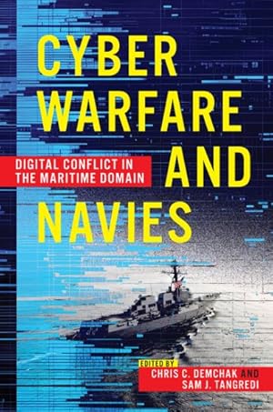 Seller image for Cyber Warfare and Navies : Digital Conflict in the Maritime Domain for sale by GreatBookPricesUK