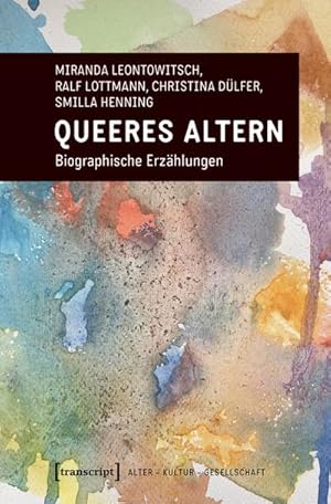 Bild des Verk�ufers f�r Queeres Altern : Biographische Erz�hlungen zum Verkauf von AHA-BUCH GmbH