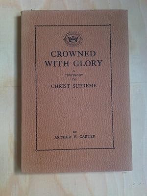 Seller image for Crowned with Glory - A Testimony To Christ Supreme for sale by Cariad Books