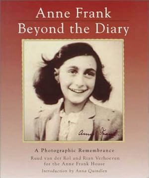 Imagen del vendedor de Anne Frank: Beyond the Diary - A Photographic Remembrance a la venta por Greenworld Books