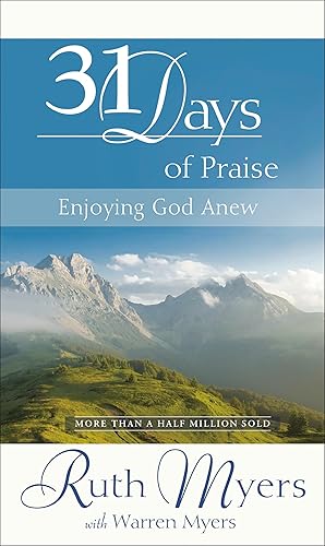 Seller image for Thirty-One Days of Praise: Enjoying God Anew (31 Days Series) for sale by Greenworld Books