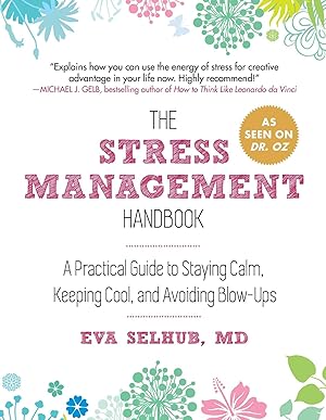 Imagen del vendedor de The Stress Management Handbook: A Practical Guide to Staying Calm, Keeping Cool, and Avoiding Blow-Ups a la venta por Greenworld Books