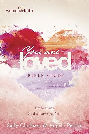 Seller image for You Are Loved Bible Study: Embracing God's Love for You (BELONG) for sale by Greenworld Books