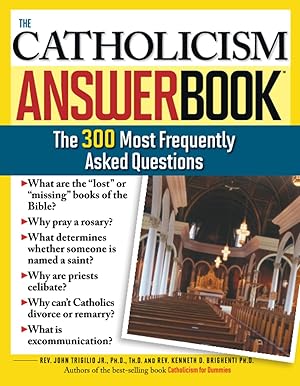 Immagine del venditore per The Catholicism Answer Book: The 300 Most Frequently Asked Questions venduto da Greenworld Books