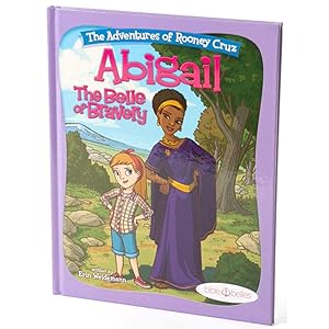 Seller image for Bible Stories for Girls, "The Adventures of Rooney Cruz: Abigail The Belle Of Bravery" A Bible Story Book For Kids, Prayer Book for Christian Girls & Boys, Sunday School Teachers for sale by Greenworld Books